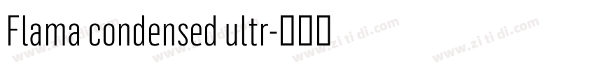 Flama condensed ultr字体转换 Flama condensed ultr字体转换